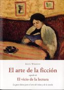 EL ARTE DE LA FICCION SEGUIDO DE EL VICIO DE LA LECTURA