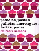 PASTELES, PASTAS, GALLETAS, MERENGUES, TARTAS, PANES