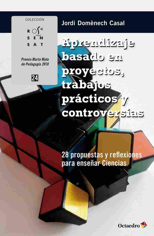 APRENDIZAJE BASADO EN PROYECTOS, TRABAJOS PRACTICOS Y CONTROVERSIAS. 28 PROPUESTAS Y REFLEXIONES PAR