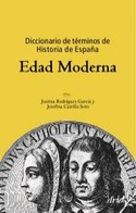 DICCIONARIO DE TERMINOS DE HISTORIA DE ESPAÑA: EDAD MODERNA