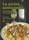 LA COCINA SANLUQUEÑA: SUS FUNDAMENTOS Y SUS MEJORES RECETAS