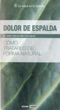 DOLOR DE ESPALDA. COMO TRATARLO DE FORMA NATURAL