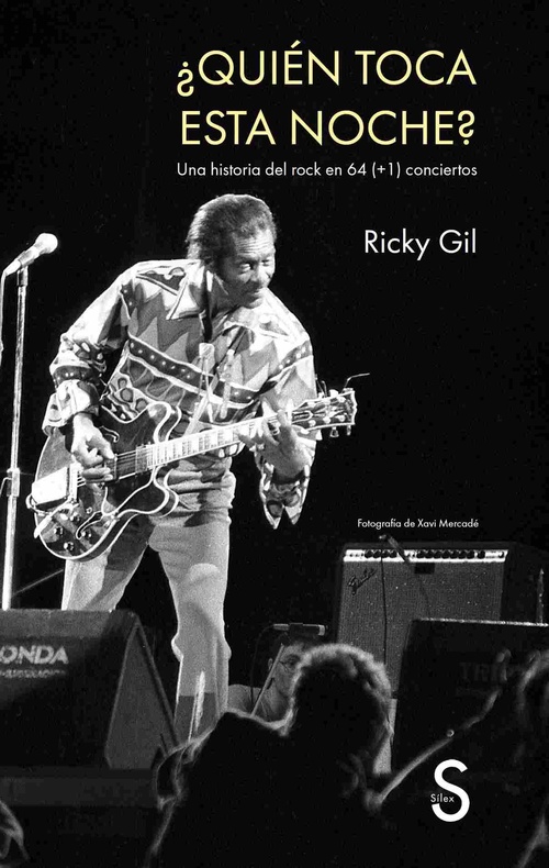 ¿QUIÉN TOCA ESTA NOCHE?. UNA HISTORIA DEL ROCK EN 64 (+1) CONCIERTOS