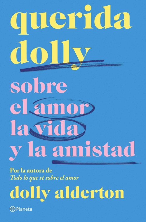 QUERIDA DOLLY. SOBRE EL AMOR, LA VIDA Y LA AMISTAD