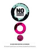 NO SOMOS HORMIGAS. UN LIBRO SOBRE NOSOTROS, LOS HUMANOS