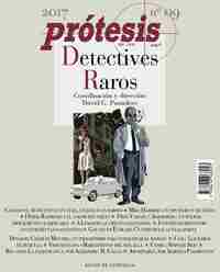 PRÓTESIS: DETECTIVES RAROS. PUBLICACIÓN CONSAGRADA AL CRIMEN