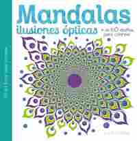 MANDALAS. ILUSIONES ÓPTICAS