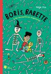 BORIS, BABETTE Y LOS TERRORÍFICOS ESQUELETOS