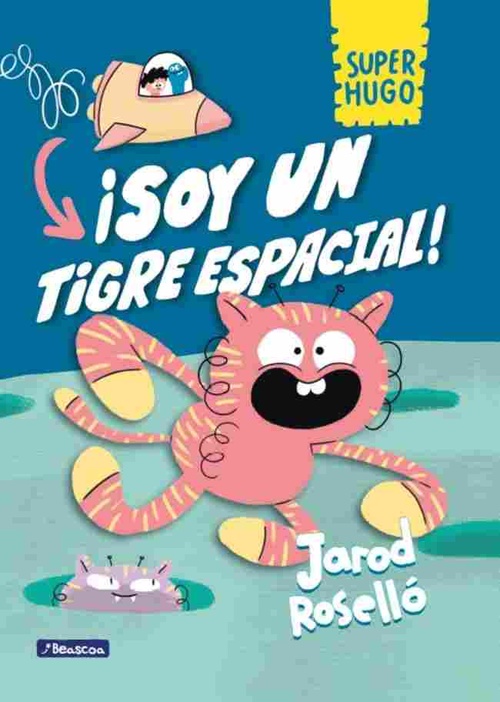 ¡SOY UN TIGRE ESPACIAL!. SUPER HUGO