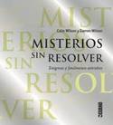 MISTERIOS SIN RESOLVER. ENIGMAS Y FENÓMENOS EXTRAÑOS