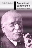 ARQUETIPOS JUNGUIANOS. JUNG, GÖDEL Y LA HISTORIA DE LOS ARQUETIPOS