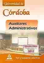 AUXILIARES ADMINISTRATIVOS UNIVERSIDAD DE CORDOBA. TEST Y SUPUESTOS PRÁCTICOS