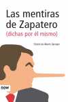 LAS MENTIRAS DE ZAPATERO (DICHAS POR ÉL MISMO)