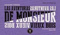 LAS AVENTURAS DE MONSIEUR VIEUX BOIS ( GINGER APE BOOKS )