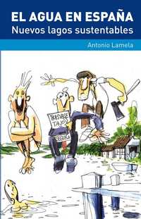 EL AGUA EN ESPAÑA. NUEVOS LAGOS SUSTENTABLES