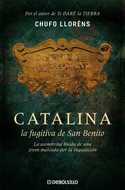 CATALINA, LA FUGITIVA DE SAN BENITO
