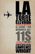 TORRE ELEVADA, LA. AL-QAEDA Y LOS ORIGENES DEL 11- S (PREMIO PULITZER)
