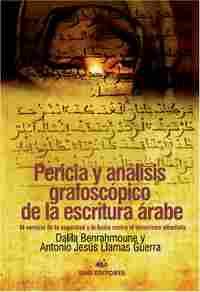 PERICIA Y ANÁLISIS GRAFOSCÓPICO DE LA ESCRITURA ÁRABE.                          AL SERVICIO DE LA SE