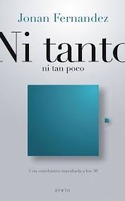 NI TANTO NI TAN POCO. UNA CONCLUSION INACABADA A LOS 50