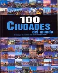 100 CIUDADES DEL MUNDO. (+DVD) UN VIAJE POR LAS CIUDADES MAS FASCINANTES DEL MUNDO