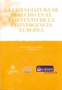 LICENCIATURA DE DERECHO EN EL CONTEXTO DE LA  CONVERGENCIA EUROPEA, LA