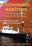 DICCIONARIO MARÍTIMO INGLES/ESPAÑOL Y VV. DIALOGOS CAPITAN Y PRACTICO