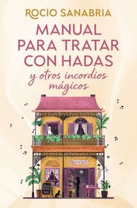 MANUAL PARA TRATAR CON HADAS Y OTROS INCORDIOS MÁGICOS