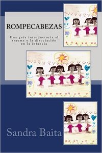 ROMPECABEZAS.: UNA GUÍA INTRODUCTORIA AL TRAUMA Y LA DISOCIACIÓN EN LA INFANCIA