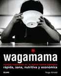 WAGAMAMA + DVD RECETAS INSPIRADAS EN LA NUEVA COCINA JAPONESA
