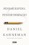 PENSAR RÁPIDO, PENSAR DESPACIO