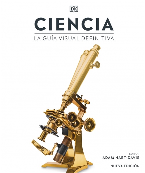 CIENCIA. LA GUÍA VISUAL DEFINITIVA. NUEVA EDICIÓN