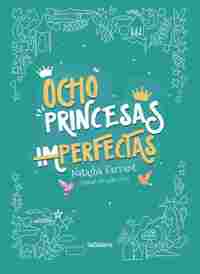 OCHO PRINCESAS (IM)PERFECTAS