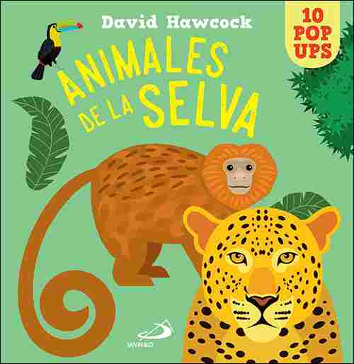 ANIMALES DE LA SELVA. POP - UPS