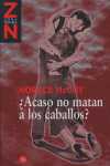 ¿ACASO NO MATAN A LOS CABALLOS?