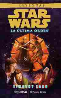 STAR WARS LA ÚLTIMA ORDEN (NOVELA)