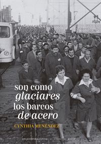 SON COMO GLACIARES LOS BARCOS DE ACERO