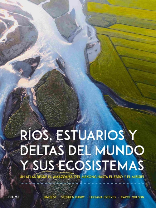 RÍOS, ESTUARIOS Y DELTAS DEL MUNDO Y SUS ECOSISTEMAS.