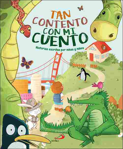 TAN CONTENTO CON MI CUENTOS. HISTORIAS ESCRITAS POR NIÑAS Y NIÑOS.