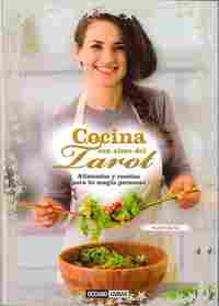 COCINA CON ALMA DEL TAROT. ALIMENTOS Y RECETAS PARA TU MAGIA PERSONAL