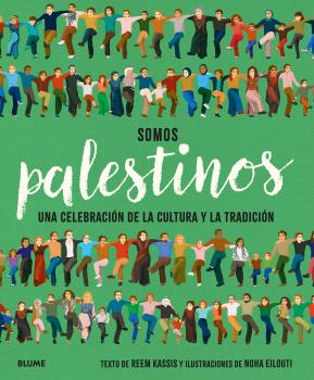 SOMOS PALESTINOS. UNA CELEBRACIÓN DE LA CULTURA Y LA TRADICIÓN