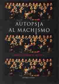 AUTOPSIA AL MACHISMO