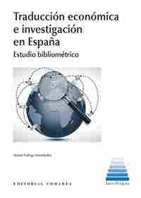 TRADUCCIÓN ECONOÓMICA E INVESTIGACIÓN EN ESPAÑA                                 ESTUDIO BIBLIOMÉTRIC