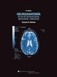 (8ª) NEUROANATOMIA. ATLAS DE ESTRUCTURAS, SECCIONES Y SISTEMAS