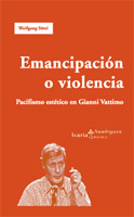 EMANCIPACION O VIOLENCIA. PACIFISMO ESTETICO EN GIANNI VATTIMO