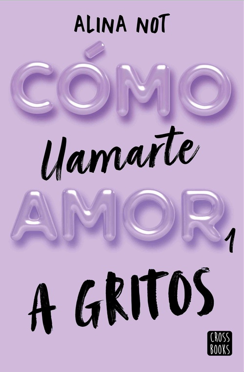 CÓMO LLAMARTE AMOR, 1. A GRITOS