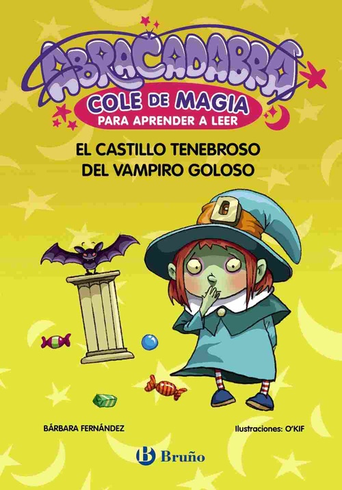 EL CASTILLO TENEBROSO DEL VAMPIRO GOLOSO, 3. ABRACADABRA. COLE DE MAGIA PAR APRENDER A LEER