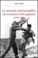 MEMORIA CINEMATOGRAFICA DE LA GUERRA CIVIL ESPAÑOL (1939 - 1982 )