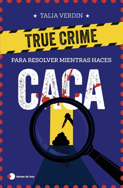TRUE CRIME. PARA RESOLVER MIENTRAS HACES CACA