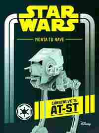 STAR WARS. MONTA TU NAVE. CONSTRUYE TU AT-ST
