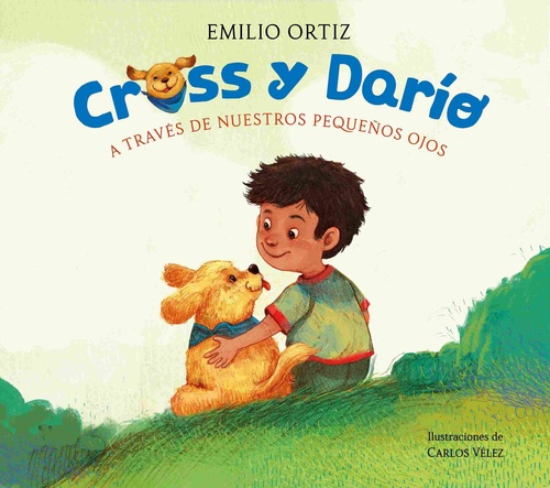 CROSS Y DARIO. A TRAVES DE NUESTROS PEQUEÑOS OJOS